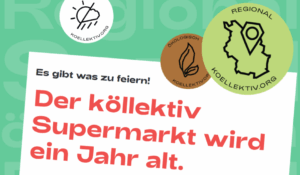 Mehr über den Artikel erfahren Jubiläumswoche im Köllektiv Supermarkt – Feiert mit uns!